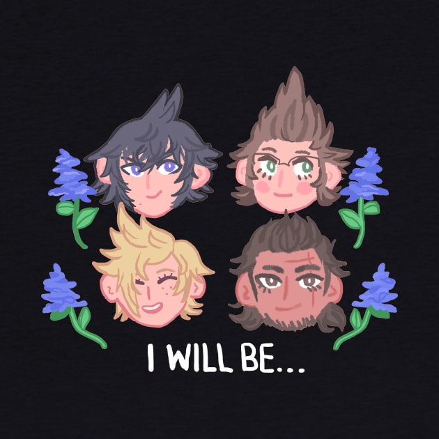 I Will Be... FFXV by jooliart